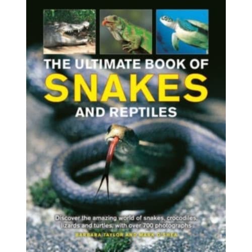 Snakes and Reptiles, Ultimate Book of (inbunden, eng)