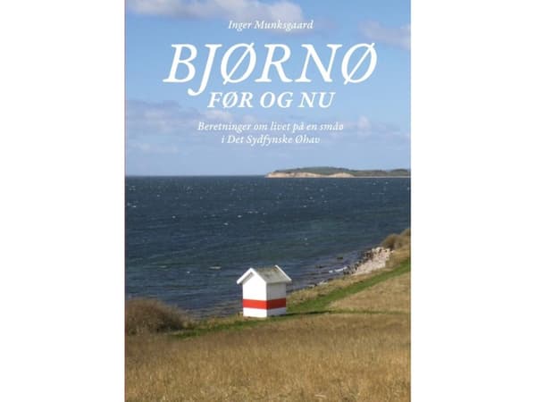 Bjørnø før og nu | Inger Munksgaard | Språk: Danska