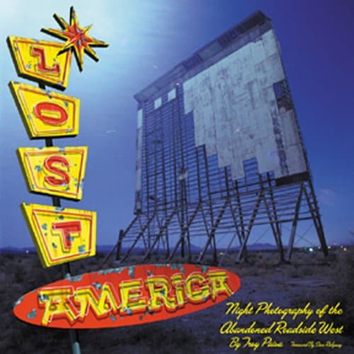 Lost America: the Abandoned Roadside West: The Abandoned Roadside West