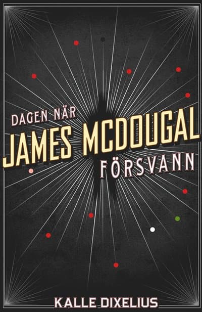 Dagen när James McDougal försvann
