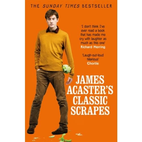 James Acaster's Classic Scrapes - The Hilarious Sunday Times Bestseller (häftad, eng)