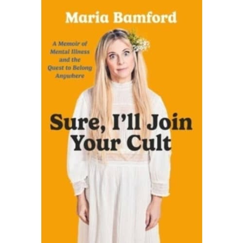 Sure, I'll Join Your Cult (inbunden, eng)