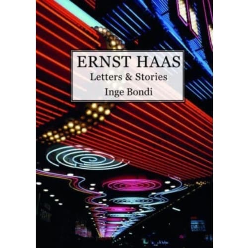 Ernst Haas. Letters & Stories (häftad, eng)