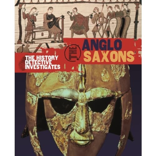 The History Detective Investigates: Anglo-Saxons (häftad, eng)