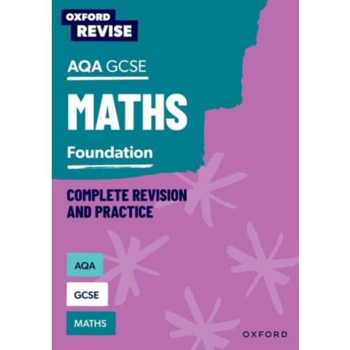 Oxford Revise: AQA GCSE Mathematics: Foundation Complete Revision and Practice (häftad, eng)