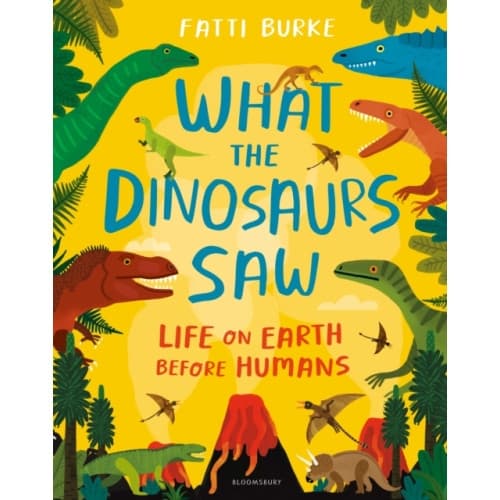 What the Dinosaurs Saw (inbunden, eng)