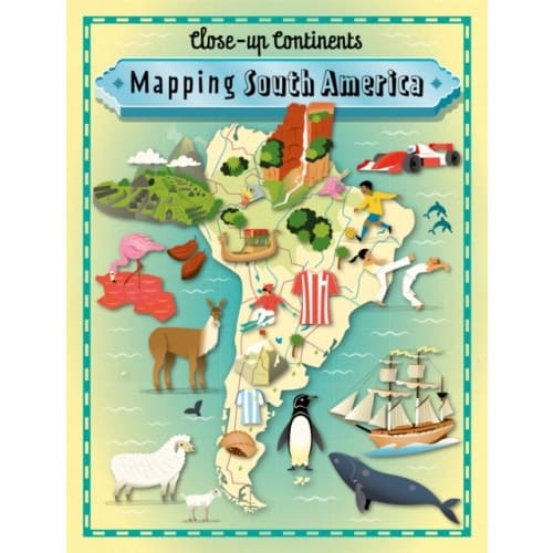 Close-up Continents: Mapping South America (häftad, eng)