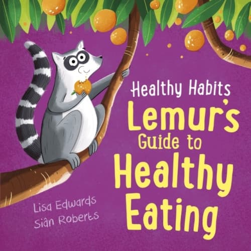 Healthy Habits: Lemur's Guide to Healthy Eating (häftad, eng)