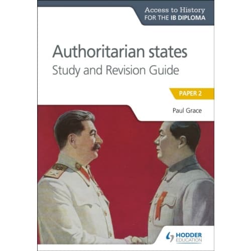 Access to History for the IB Diploma: Authoritarian States Study and Revision Guide (häftad, eng)