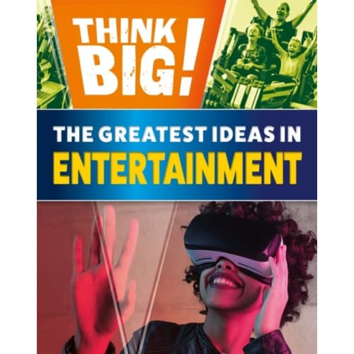 Think Big!: The Greatest Ideas in Entertainment (häftad, eng)