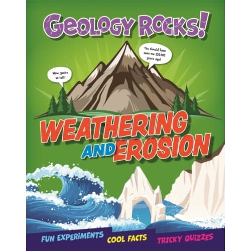 Geology Rocks!: Weathering and Erosion (inbunden, eng)