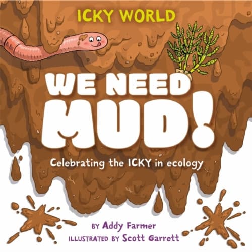 Icky World: We Need MUD! (inbunden, eng)