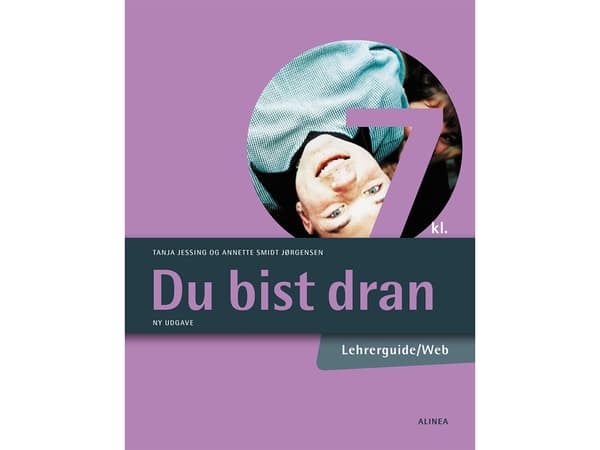 Du bist dran 7. kl., Lehrerguide/Web | Tanja Jessing, Annette Smidt Jørgensen