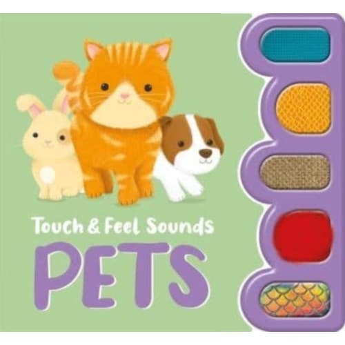 Touch & Feel Sounds: Pets (bok, board book, eng)