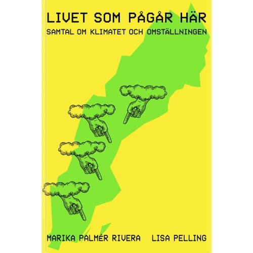 Livet som pågår här : samtal om klimatet och omställningen (bok, danskt band)