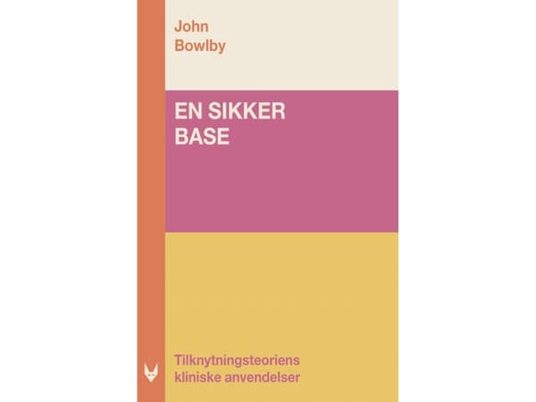 En sikker base | John Bowlby