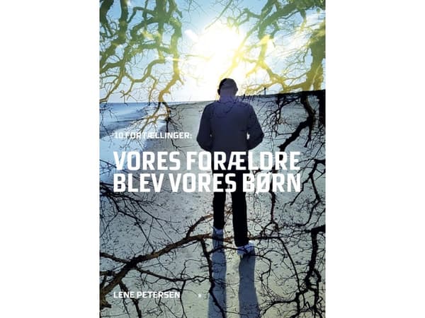 Vores forældre blev vores børn | Lene Petersen | Språk: Dansk