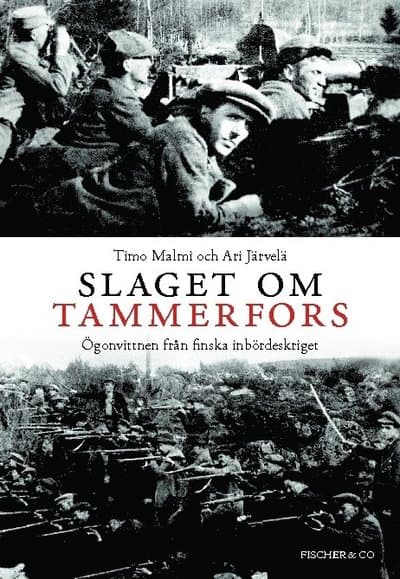 Slaget om Tammerfors : ögonvittnen från finska inbördeskriget