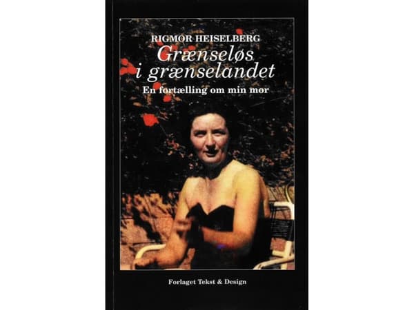 Grænseløs i grænselandet | Rigmor Heiselberg