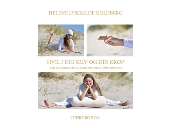 Hvil i dig selv og din krop | Helene Lysekilde Goldberg;Helene Lysekilde Goldberg;Helene Lysekilde Goldberg