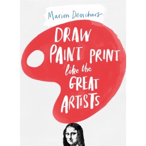 Draw Paint Print like the Great Artists (häftad, eng)