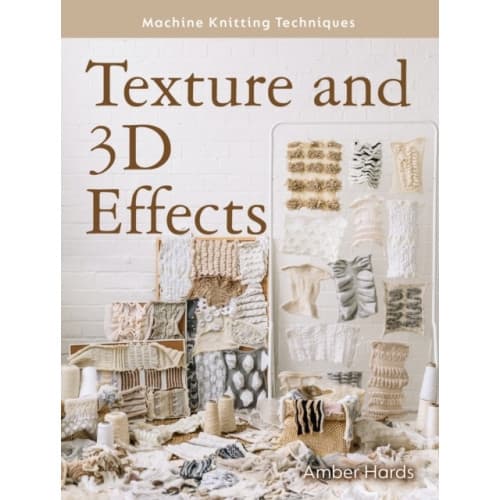 Machine Knitting Techniques: Texture and 3D Effects (häftad, eng)