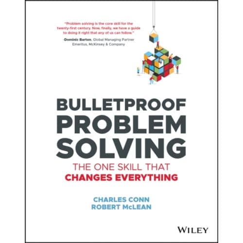 Bulletproof Problem Solving (häftad, eng)