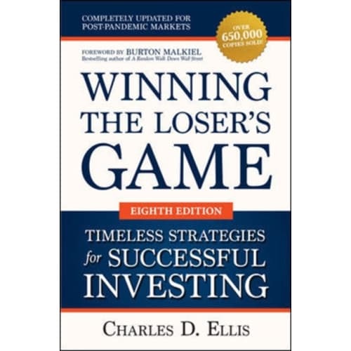 Winning the Loser's Game: Timeless Strategies for Successful Investing, Eighth Edition (inbunden, eng)