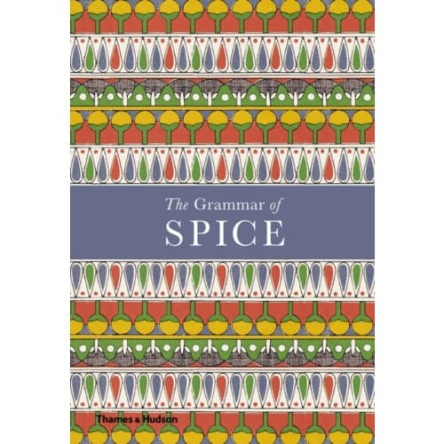 The Grammar of Spice (inbunden, eng)