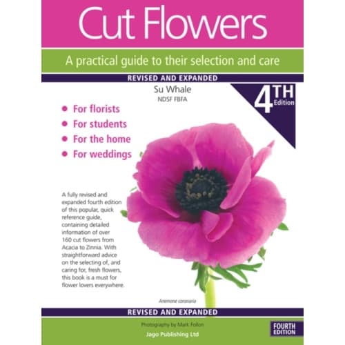 Cut Flowers A practical guide to their selection and care (häftad, eng)
