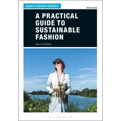A Practical Guide to Sustainable Fashion (häftad, eng)