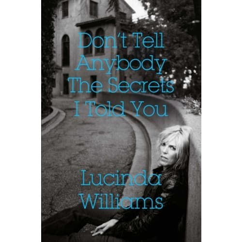 Don't Tell Anybody the Secrets I Told You (inbunden, eng)