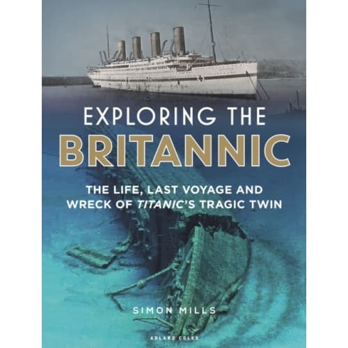 Exploring the Britannic (inbunden, eng)