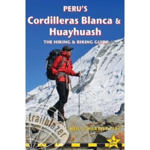 Peru's Cordilleras Blanc & Huayhuash - The Hiking & Biking Guide (häftad, eng)