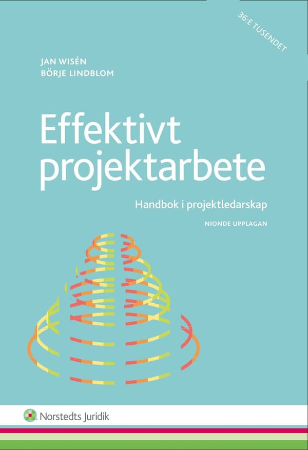 Effektivt projektarbete : handbok i projektledarskap