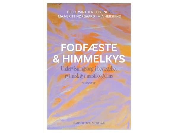 Fodfæste og himmelkys | Helle Winther;Lis Engel;Maj-Britt Nørgaard;Mia Herskind