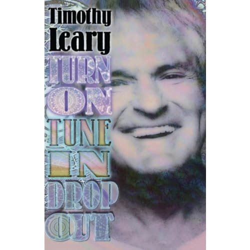 Turn On, Tune In, Drop Out (häftad, eng)
