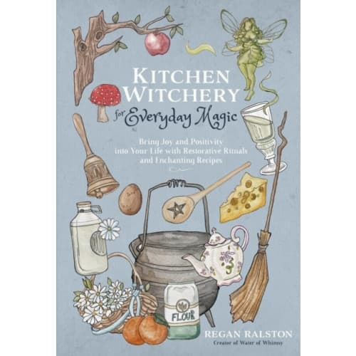 Kitchen Witchery for Everyday Magic (häftad, eng)