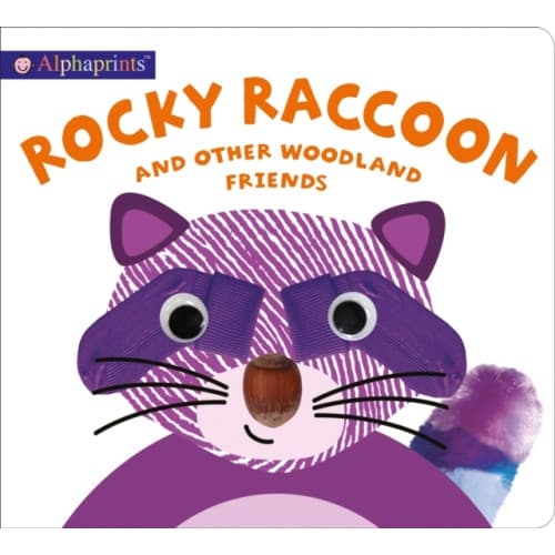 Alphaprints: Rocky Raccoon and other woodland friends (bok, board book, eng)