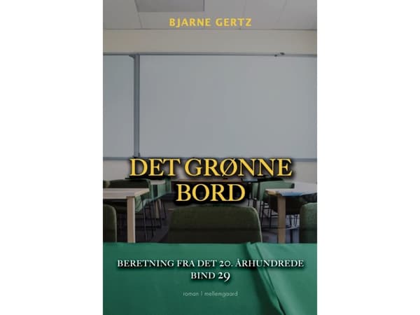 Det grønne bord | Bjarne Gertz | Språk: Danska