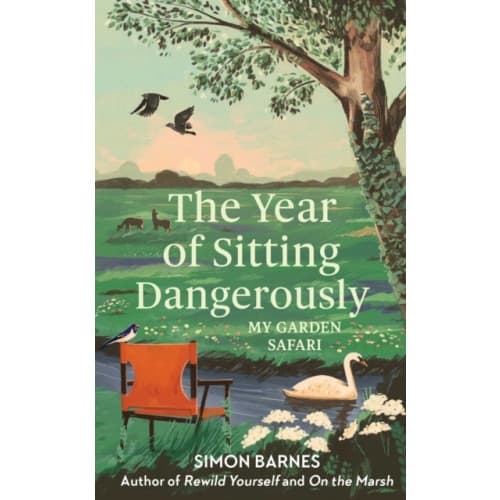 The Year of Sitting Dangerously (inbunden, eng)