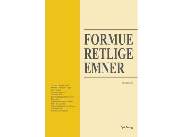 Formueretlige emner | Torsten Iversen, Morten Midtgaard Fogt, Helle Isager, Susanne Karstoft, Susanne Kier, Lars Hedegaard Kristensen, Birgit Liin, L