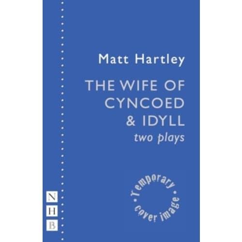 The Wife of Cyncoed & Idyll: two plays (häftad, eng)