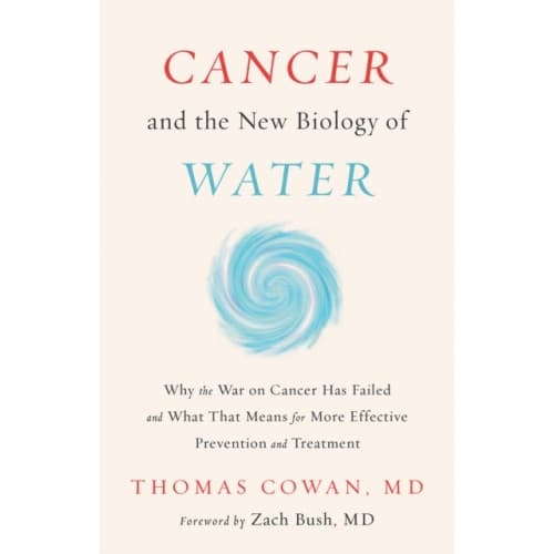 Cancer and the New Biology of Water (inbunden, eng)