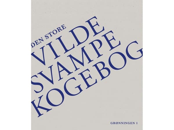 Den stora kokboken om vilda svampar | Thomas Laursen | Språk: Danska