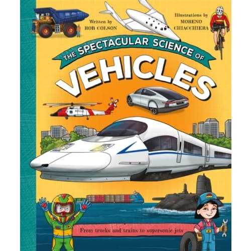 The Spectacular Science of Vehicles (inbunden, eng)