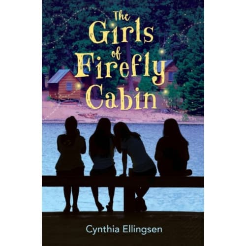 The Girls of Firefly Cabin (inbunden, eng)