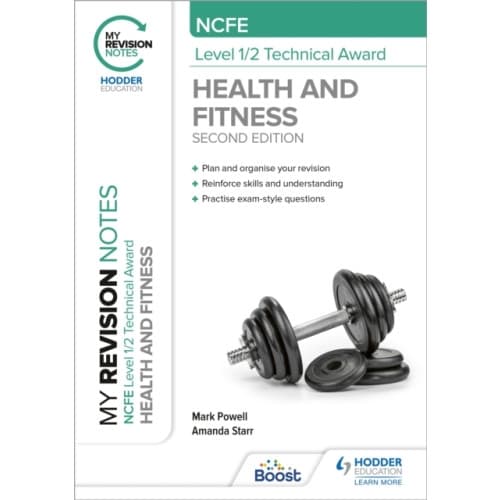 My Revision Notes: NCFE Level 1/2 Technical Award in Health and Fitness, Second Edition (häftad, eng)