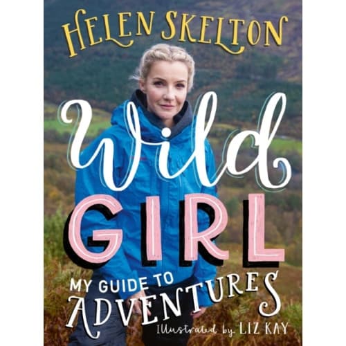 Wild Girl: How to Have Incredible Outdoor Adventures (häftad, eng)