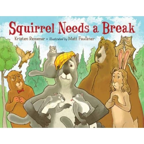 Squirrel Needs a Break (inbunden, eng)